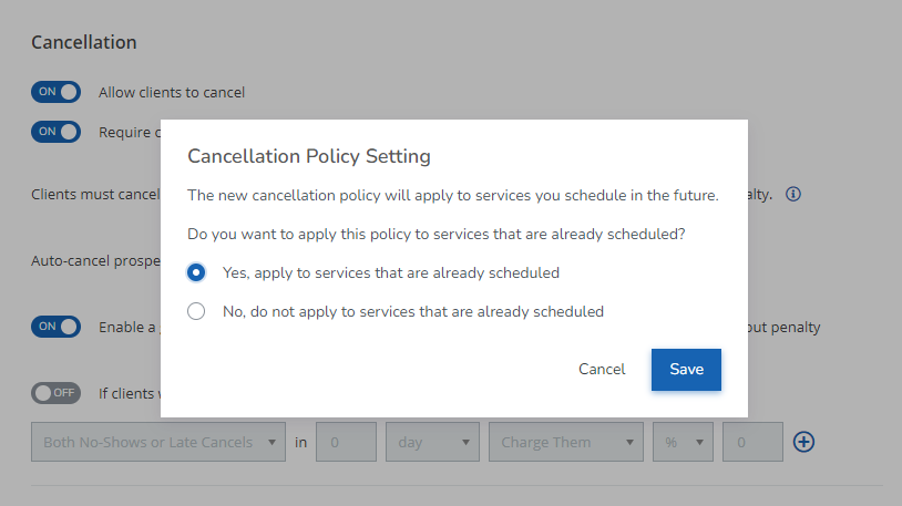 A screenshot of the popup message that allows you to apply an updated cancellation policy to previously scheduled services.