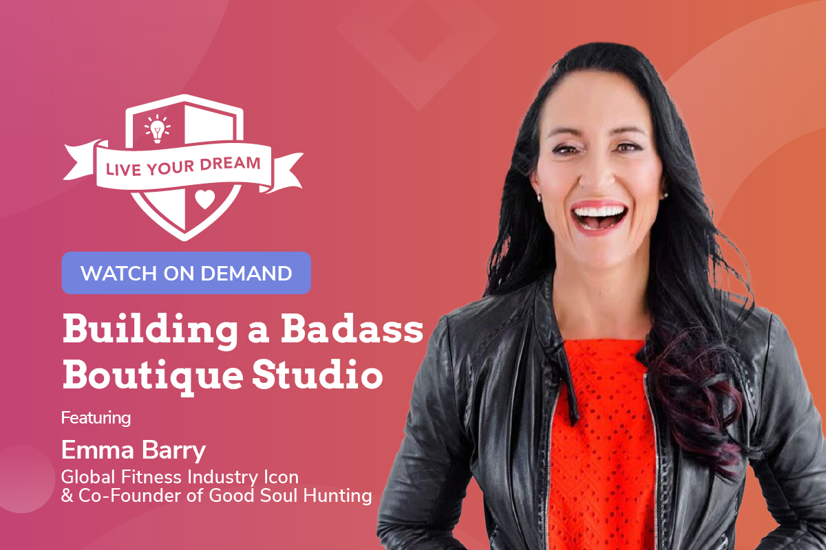 Building a Badass Boutique Studio - Live Your Dream - WellnessLiving