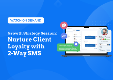 Nurture Client Loyalty with 2-Way SMS