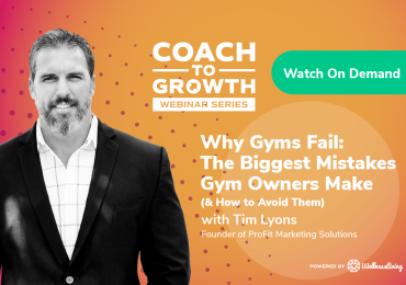 The Biggest Mistakes Gym Owners Make, CTG Webinar Tim Lyons_Blog Watch on Demand