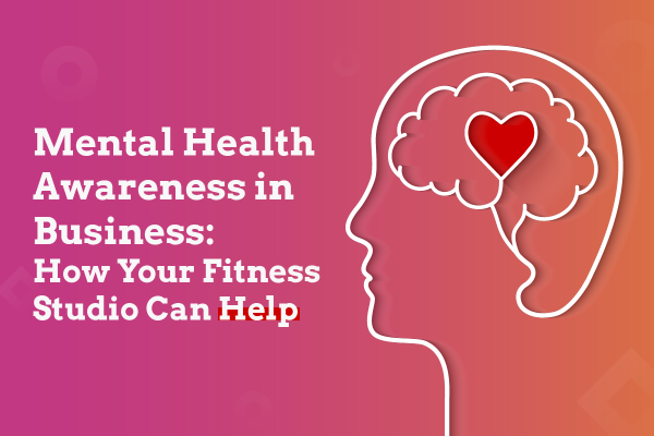 Discover how gym owners can champion mental health awareness in business. Elevate your fitness studio by prioritizing mental well-being.