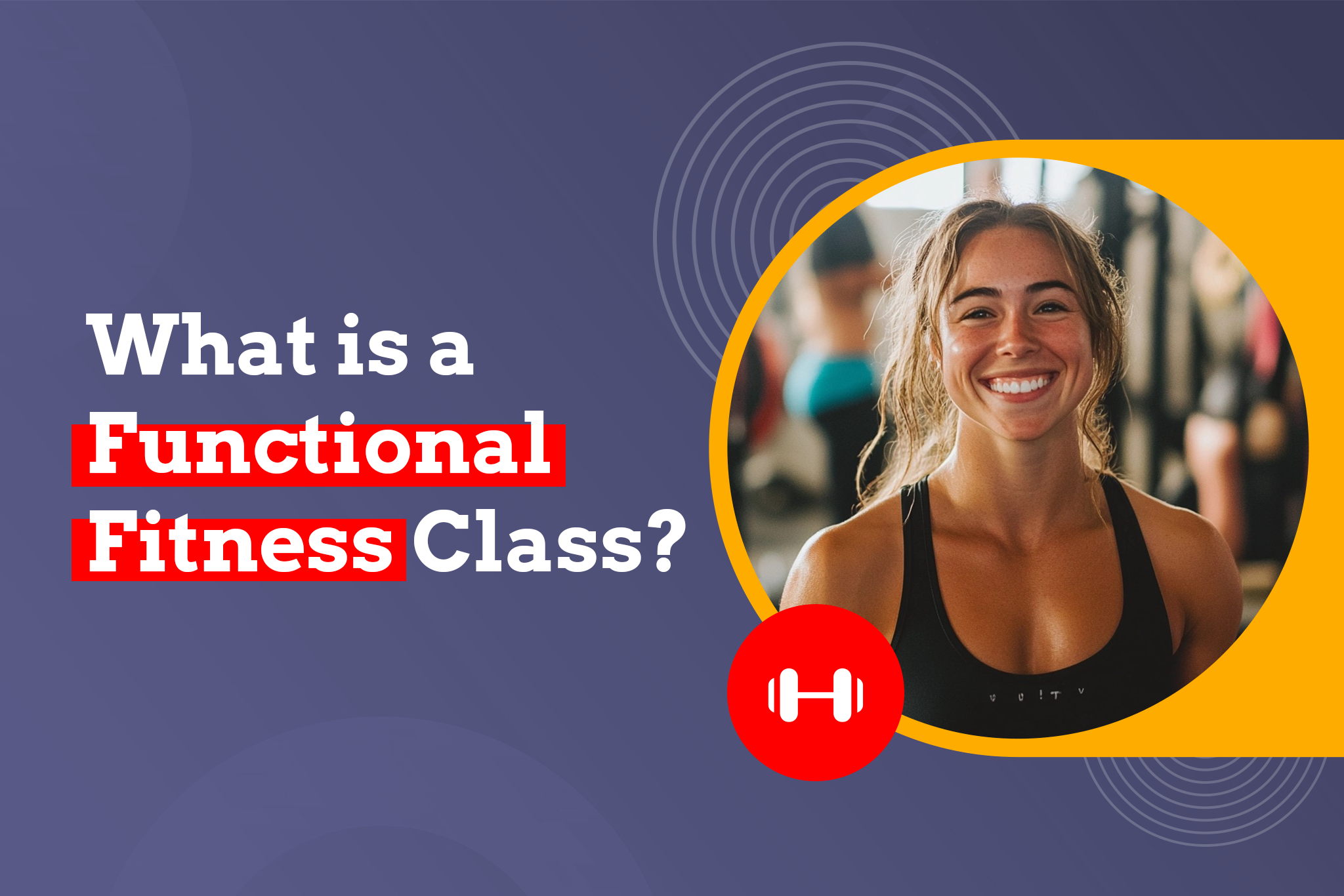 What is a Functional Fitness Class?