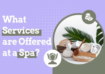 What Services are Offered at a Spa?