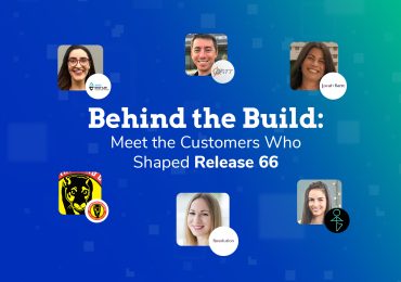 Behind the Build: Meet the Customers Who Shaped Release 66