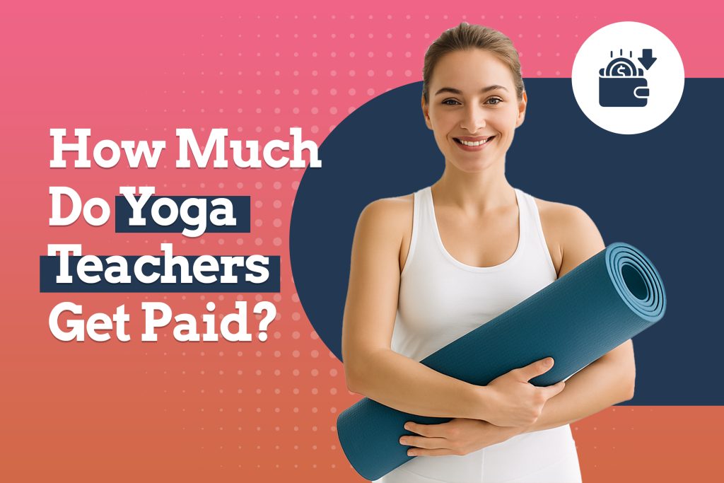 How Much Do Yoga Teachers Get Paid?