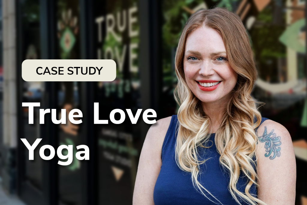How True Love Yoga Streamlined Bookings and Reduced Admin Overhead with WellnessLiving