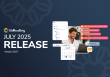 Release Highlights – July 2025 (Version 25.67)