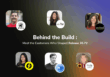Behind the Build: Meet the Customers Who Shaped Release 26.72