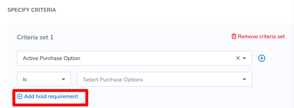 A screenshot of the Add hold requirement option for Active Purchase Option Power Search.